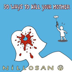 Music Video: 50 WAYS TO KILL YOUR MOTHER