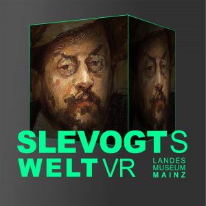Slevogts Welt - VR - Eine immersive Reise in das Leben des Künstlers - Jetzt im Landesmuseum Mainz