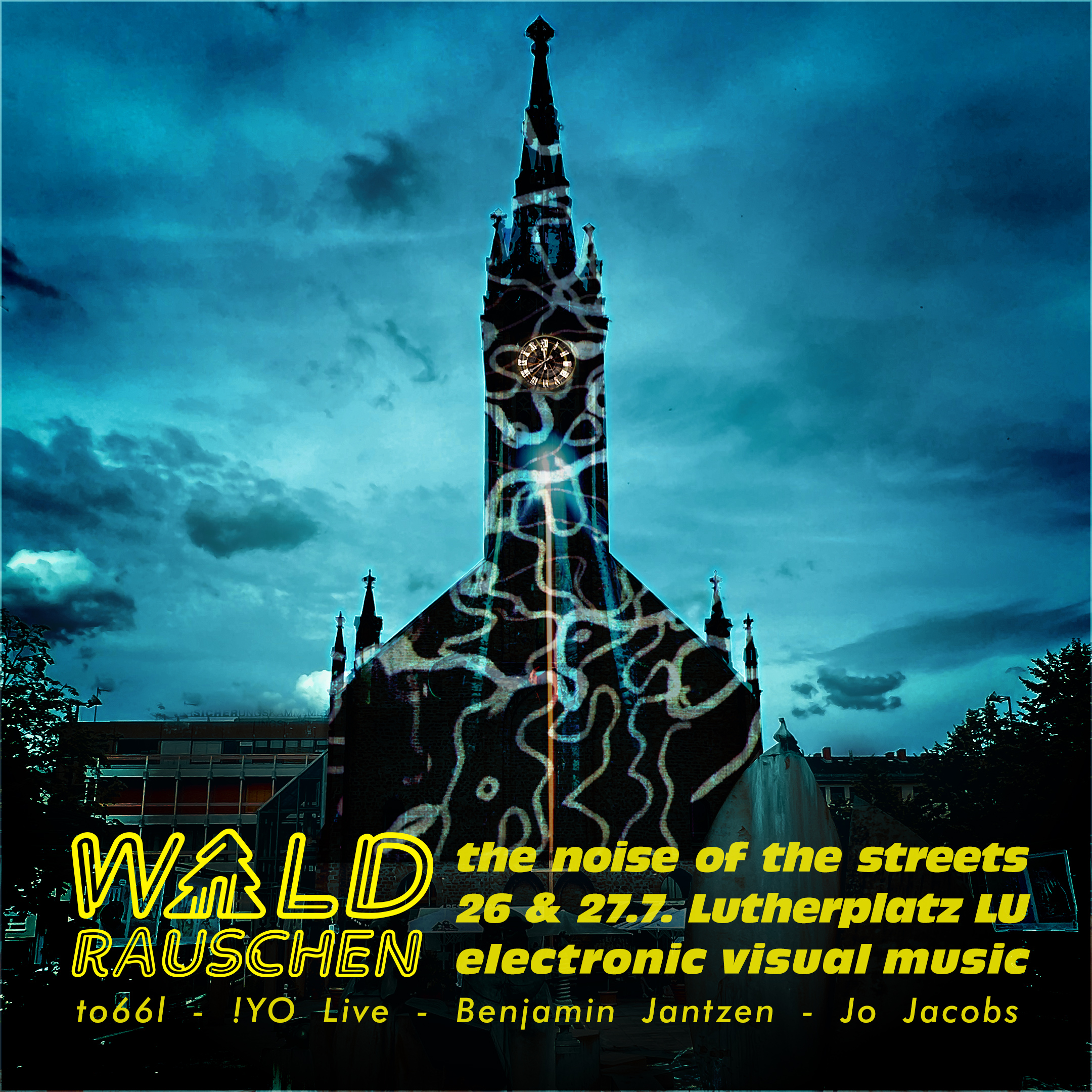 WALDRAUSCHEN the noise of the streets - electronic visual music - to66l, !YO Live, Benjamin Jantzen, Jo Jacobs