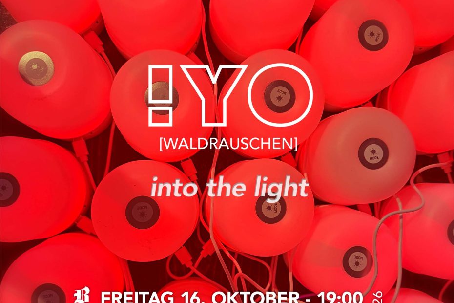 Freitag, 16.10.2026 ab 19 Uhr !YO (WALDRAUSCHEN] Lichtmeile Special „into the light“ Büro Brutal, Laurentiusstr. 26, Mannheim